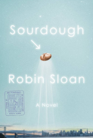 Sourdough by Robin Sloan